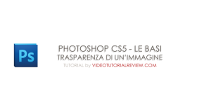 TUTORIAL – PHOTOSHOP CS5 – SFUMATURA AD UN’IMMAGINE