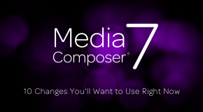 AVID MEDIA COMPOSER 7: NOVITA’ DELLA NUOVA RELEASE